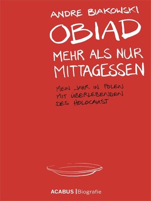 cover image of Obiad--Mehr als nur Mittagessen. Mein Jahr in Polen mit Überlebenden des Holocaust
